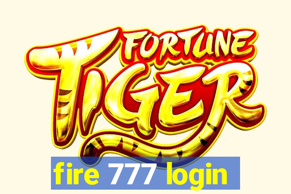 fire 777 login